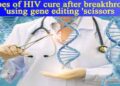HOPES OF HIV CURE AFTER BREAKTHROUGH USING GENE-EDITING ‘SCISSORS’