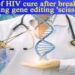 HOPES OF HIV CURE AFTER BREAKTHROUGH USING GENE-EDITING ‘SCISSORS’